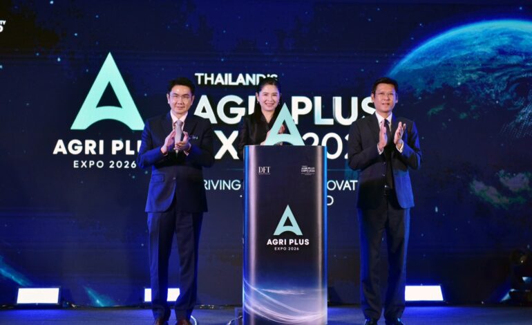“กรมการค้าต่างประเทศ” จัดงาน “Agri Plus Expo 2026” ดันสินค้าเกษตรนวัตกรรมไทยเจาะตลาดโลก